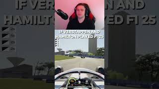 If Verstappen and Hamilton played F1 25