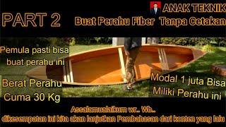 Buat perahu Fiber tanpa cetakan PART 2
