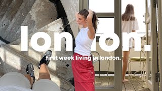 My first week &#39;living&#39; in London!!!