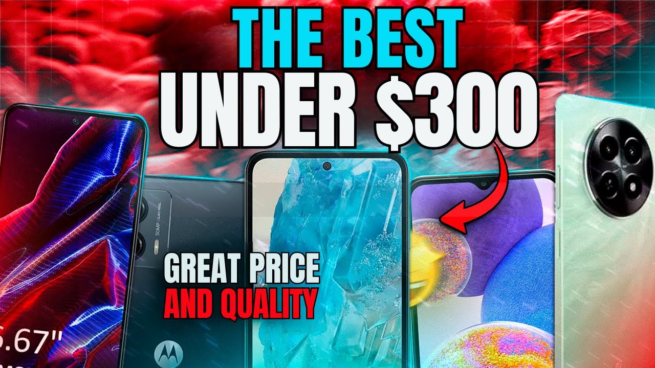 TOP 10 BEST PHONES UNDER $300 IN 2025 (Check Out the Best Phone under ...