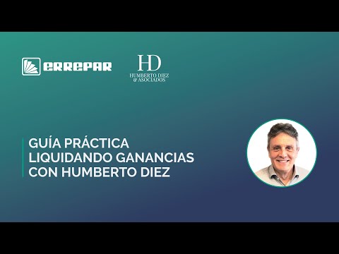 Guía práctica: Liquidando Ganancias con Humberto Diez