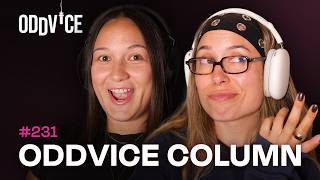 What if your friend is dating the wrong person? | Oddvice #231