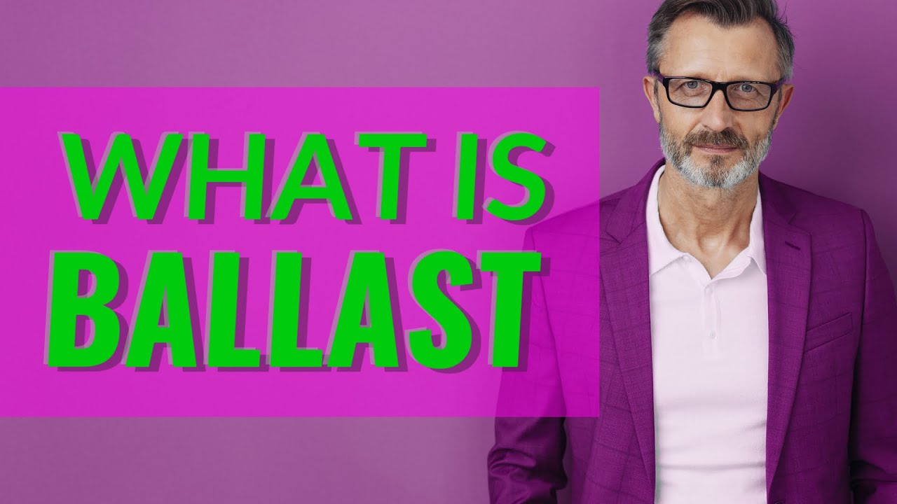 Ballast Definition of ballast YouTube