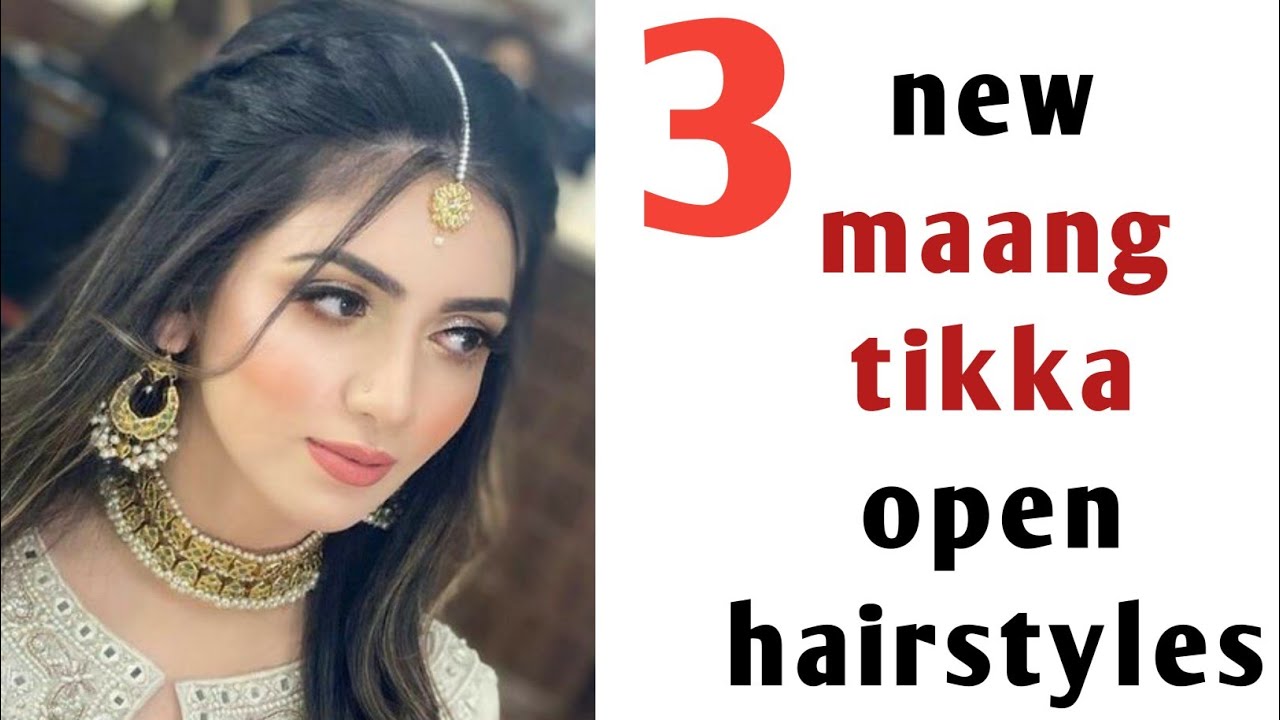 3 new open hair hairstyles with maang tikka | open hairstyles | new  hairstyles | hair style girl - YouTube