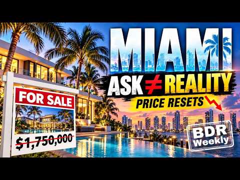 Miami Real Estate 2026 | Asking Prices vs Reality | BDR Weekly #10