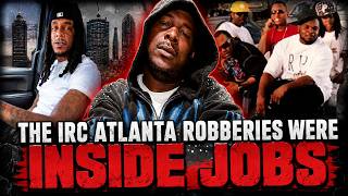 Puncho Cholo The IRC Atlanta Robberies Were Inside Jobs How Did They Know Exactly Who To Rob