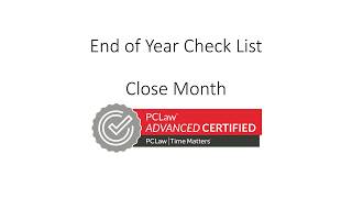 PCLaw End of Year Checklist: Close Month