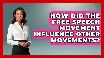 How Did The Free Speech Movement Influence Other Movements? - I