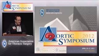 AATS Aortic Symposium 2012 Session I