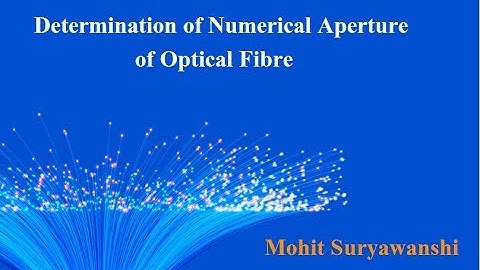 Determination of Numerical Aperture of Optical Fibre