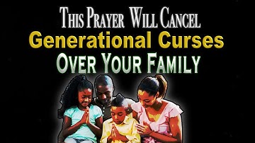 This POWERFUL PRAYER will cancel evil plans against you | Generational Bloodline Curses