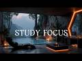 Study Focus Deep Work ~ Exam Concentration Music & Deep Focus Study Playlist for Students