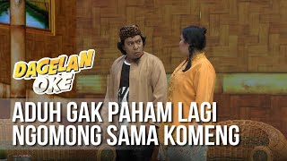 DAGELAN OK - Aduh Gak Paham Lagi Ngomong Sama Komeng [17 Juni 2019]