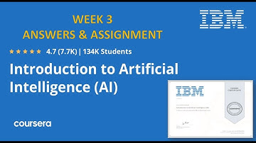 Week-3 Introduction to Artificial Intelligence (AI) - Coursera  | Complete Solutions