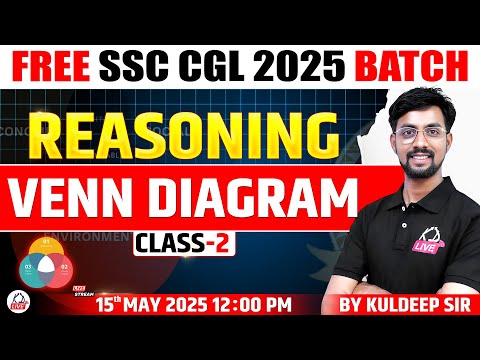 VENN DIAGRAM | CLASS 02 | REASONING | FREE SSC CGL 2025 BATCH | REASONING BY KULDEEP SIR