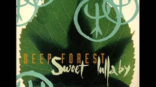 DEEP FOREST - Sweet Lullaby (Remix) coa1809