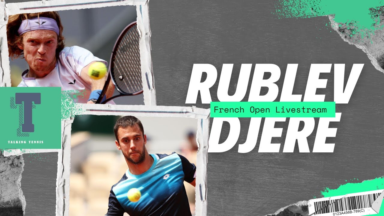 Andrey Rublev - Laslo Djere - FRENCH OPEN ROUND 1 LIVE WATCHALONG