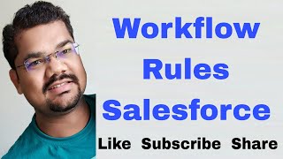 #50 Workflow Rules in Salesforce with Example | Salesforce Workflow Rules with Example Explanation