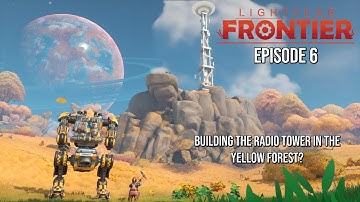 Building the Radio Tower in the Yellow Forest / Let’s Play Lightyear Frontier - Episode 6