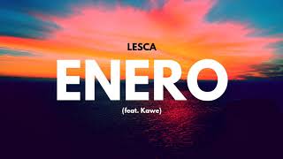 Lesca Feat. Kawe - Enero Audio Oficial