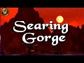 Searing Gorge 💚 Azerothian Preservation Project™️