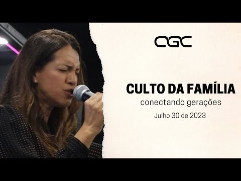 Culto da família 07-30-2023