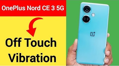 OnePlus Nord CE 3 5G me touch vibration Kaise band Karen, how to off touch vibration