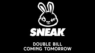SNEAK ENERGY DOUBLE BILL COMING TOMORROW!!!