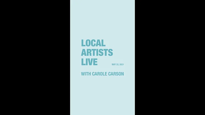 Local Artists Live: Carole Carson