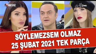 Söylemezsem Olmaz 25 Şubat 2021