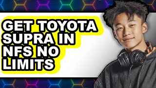 How To Get Toyota Supra In Nfs No Limits Only Way