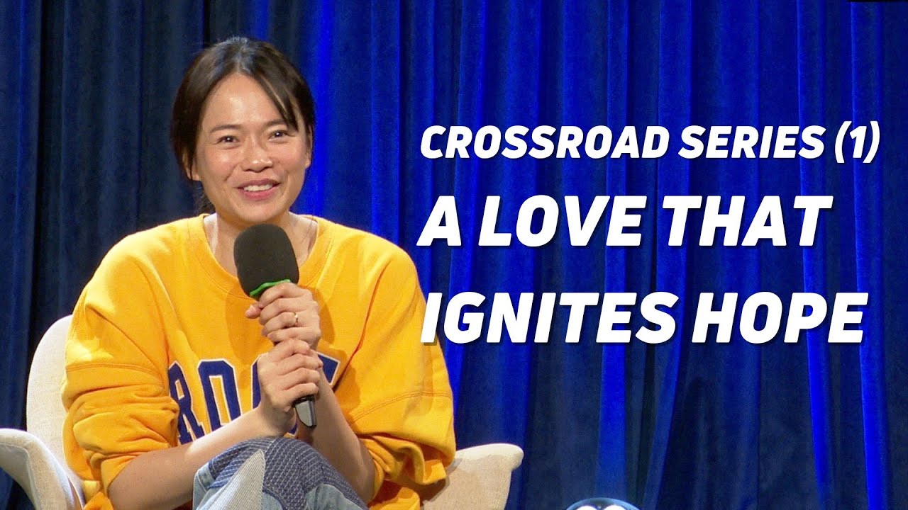 CROSSROADS (1) A Love That Ignites Hope - Felicia Chin