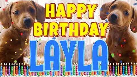Happy Birthday Layla! ( Funny Talking Dogs ) What Is Free On My Birthday