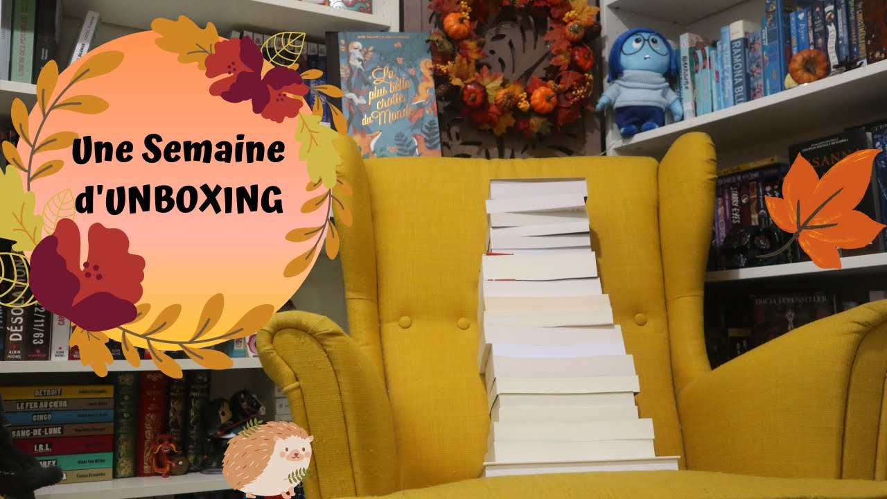 Une Semaine d'UNBOXING !!!!! Tellement de Livres  😁  😁