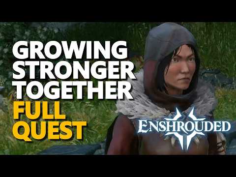 Growing Stronger Together FULL QUEST Enshrouded