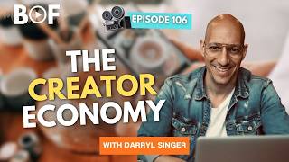 The Creator Economy Is Changing Everything | AI, Marketing & YouTube with Darryl Singer