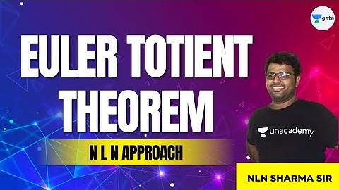 Euler Totient Theorem | N L N Approach | GATE/ESE 2022 Preparation Strategy