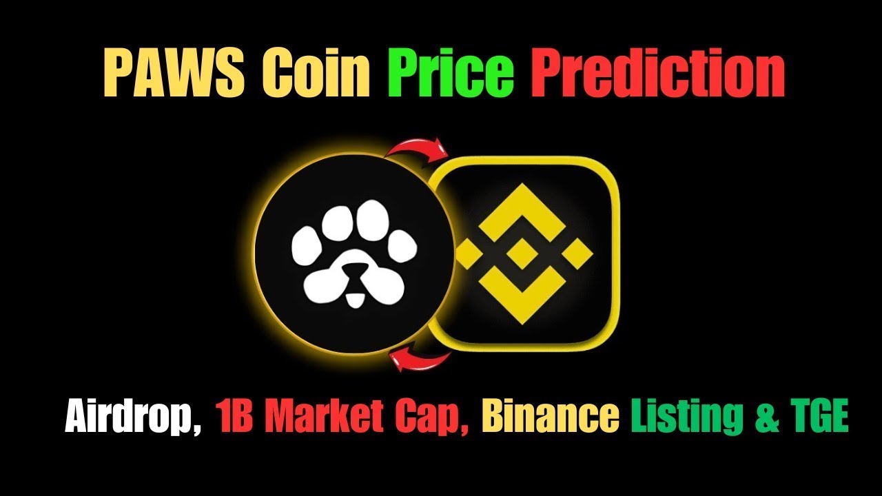 PAWS Token Binance Listing Price Prediction, 1B Market Cap, Airdrop & TGE Countdown – What’s Next?