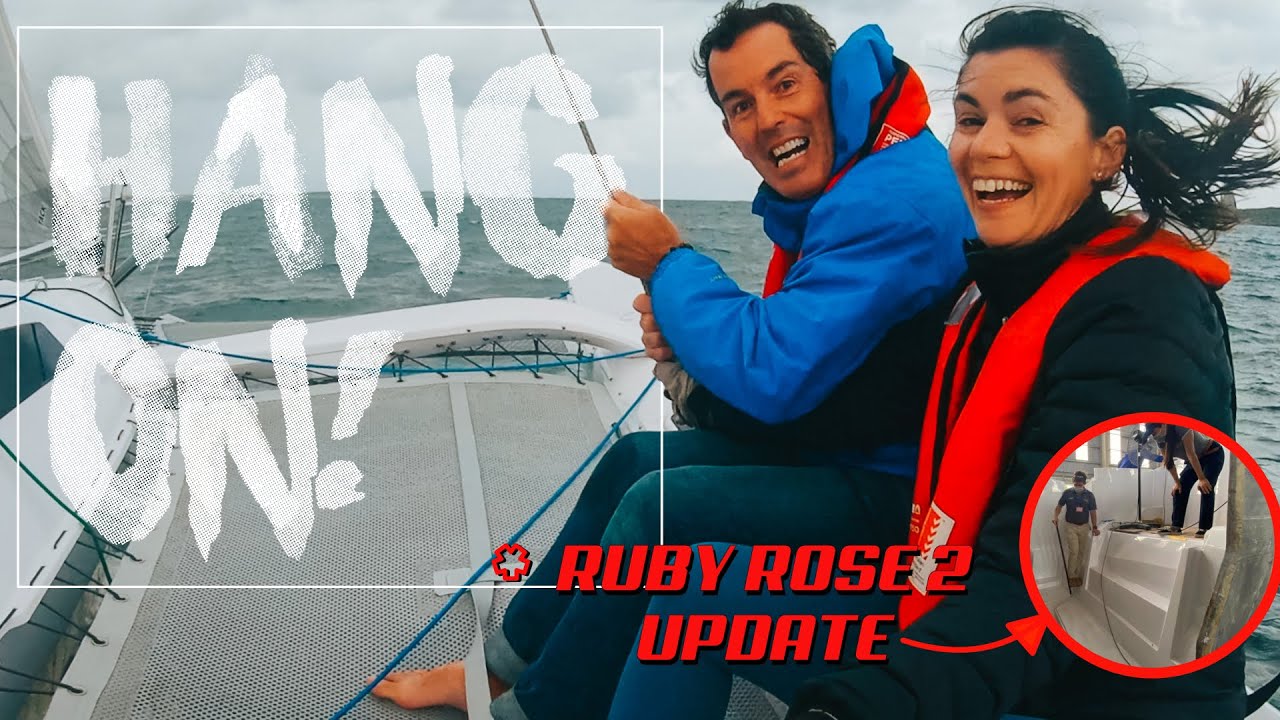 Trimaran Racing is Not For The Faint Hearted! Plus RUBY ROSE 2 UPDATE!