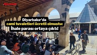 Diyarbakırda Cami Tuvaletleri Ücretli Olmuştu İhale Parası Ortaya Çıktı