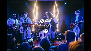 Pastel  - Where We Go (OFFICIAL AUDIO)