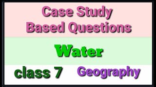 Case Study Based Questions Answers/ class 7 geography