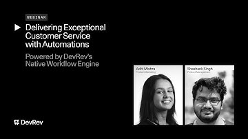 Delivering Exceptional Customer Service with Automations Powered by DevRev’s Native Workflow Engine