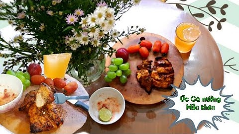 Ức gà nướng hạt Mắc Khén- món ăn độc lạ vùng Tây Bắc. Món ăn tốt cho dân tập gym. #gymer.#ẩnphamvlog