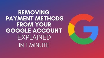How To Remove Payment Methods From Your Google Account (2025)