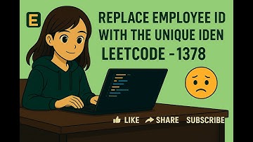 Replace Employee ID With The Unique Identifier   LeetCode -1378