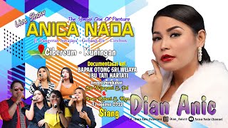 🔴LIVE ANICA NADA ( DIAN ANIC ) | EDISI SIANG  27 AGUSTUS 2022 | CIBEREUM | KUNINGAN