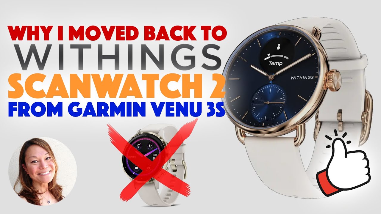 Withings ScanWatch 2 is better than Garmin Venu 3S - Here's Why - YouTube