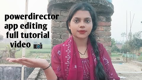 how to edit video in Powerdirector full tutorial/full video editing in Powerdirector/video editor
