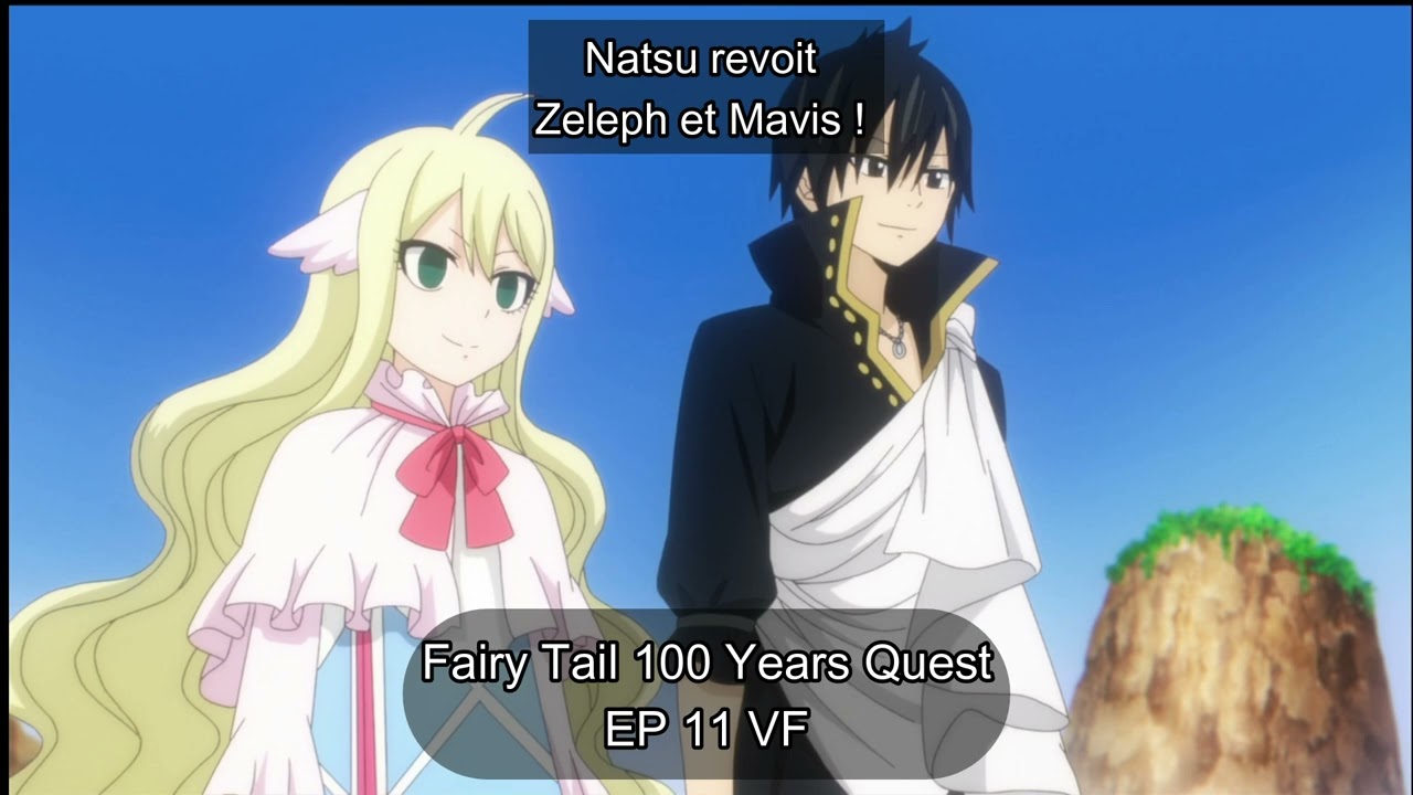 LA VF DE Zeleph et Mavis ! Fairy Tail 100 Years Quest EP 11 VF